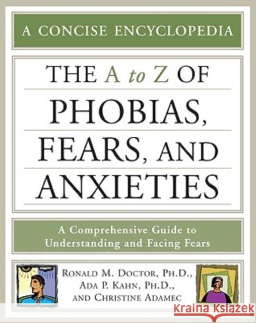 The A-Z of Phobias, Fears, and Anxieties Doctor, Ronald M. 9780816075584 Checkmark Books