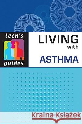 Living with Asthma William E. Berger 9780816075607 Checkmark Books