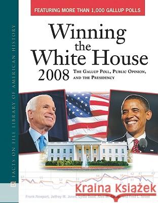 Winning the White House 2008 Alec Gallup                              Frank Newport PH D                       Lydia Saad 9780816075669