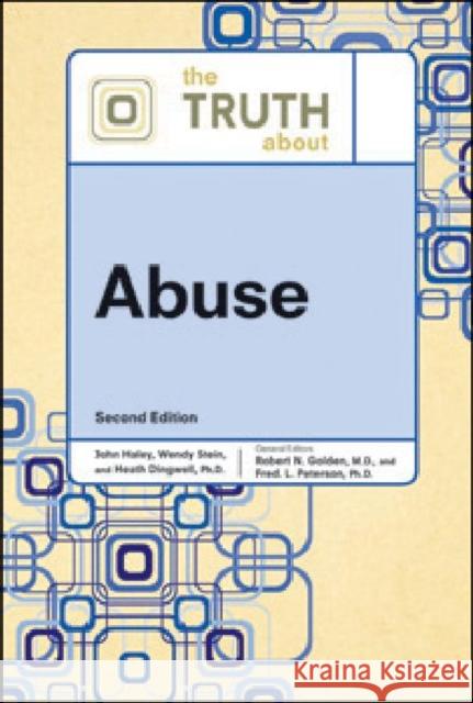 The Truth about Abuse Golden, Robert N. 9780816076291 Facts on File