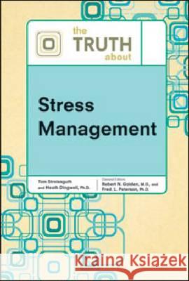 The Truth About Stress Management M. D. Tb 9780816076475 Facts on File