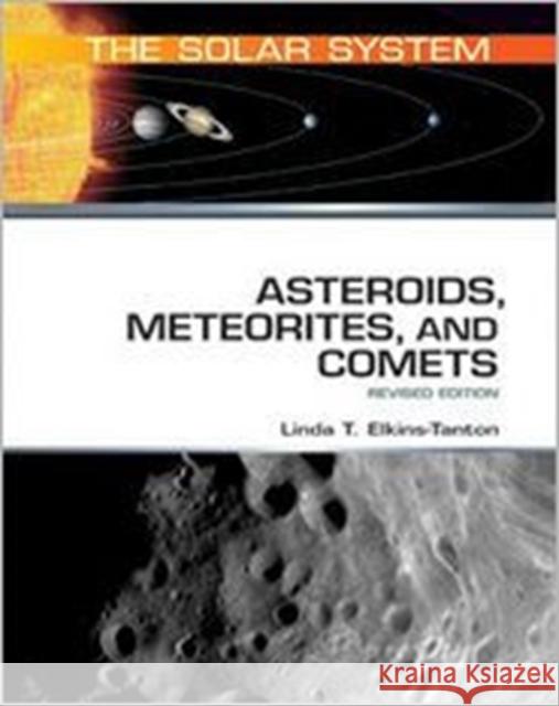 Asteroids, Meteorites, and Comets Linda T. Elkins-Tanton Linda T Elkins-Tanton 9780816076963