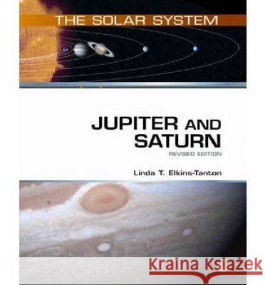 Jupiter and Saturn : Revised Edition Linda T Elkins-Tanton 9780816076987 Facts on File