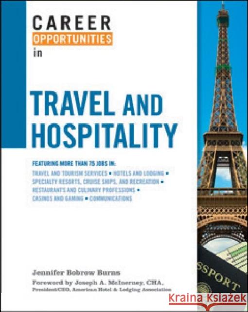 Career Opportunities in Travel and Hospitality Jennifer Bobrow Burns Jennifer Bobrow Burns Foreword by Joseph 9780816077311 Ferguson Publishing Company