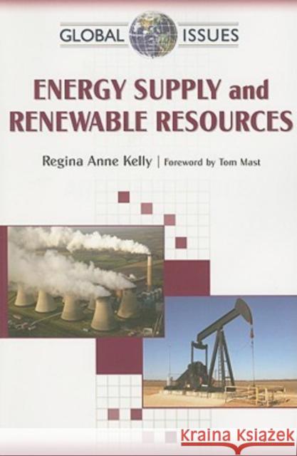 Energy Supply and Renewable Resources Regina Anne Kelly 9780816077380 Checkmark Books