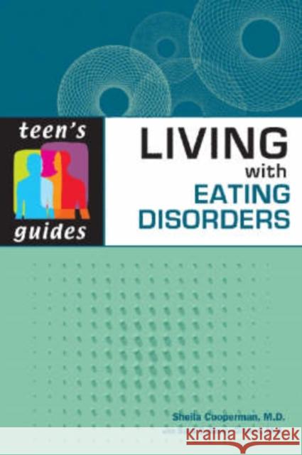 Living with Eating Disorders Sheila Cooperman M. D. Sheil M. a. Sar 9780816077434 Checkmark Books