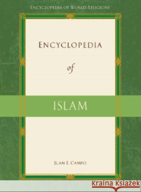 Encyclopedia of Islam Juan E Campo 9780816077458 Checkmark Books