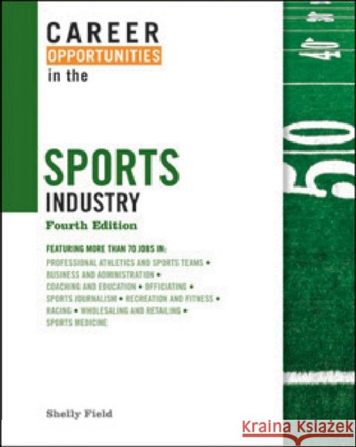 Career Opportunities in the Sports Industry Shelly Field 9780816077809 Ferguson Publishing Company