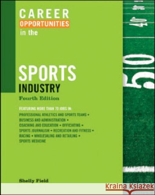 Career Opportunities in the Sports Industry Shelly Field 9780816077816 Checkmark Books