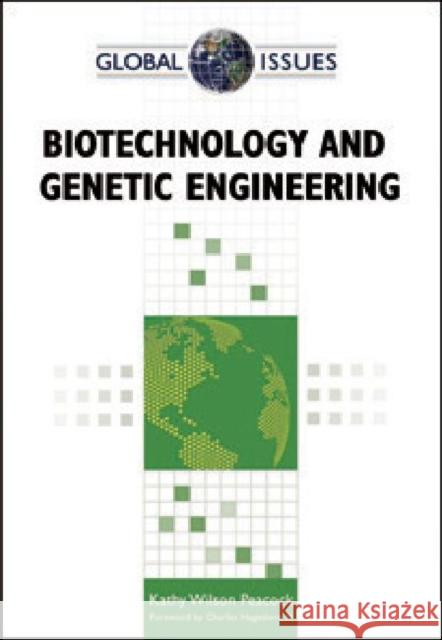Biotechnology and Genetic Engineering Peacock, Kathy Wilson 9780816077847 Facts on File