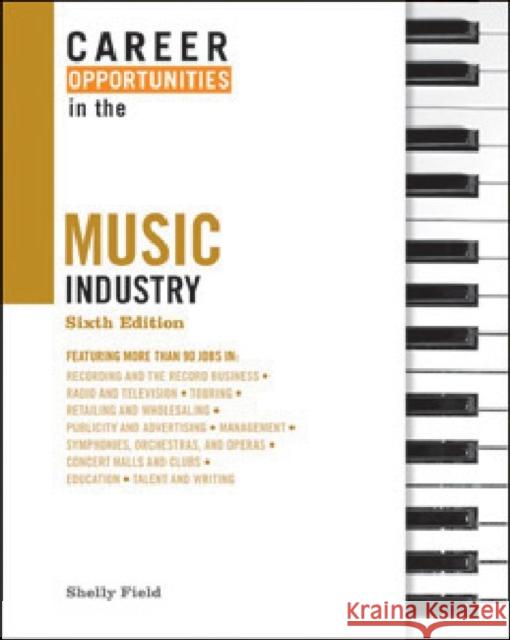 Career Opportunities in the Music Industry Shelly Field 9780816078011 Ferguson Publishing Company