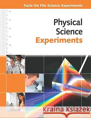 Physical Science Experiments Pamela Walker and Elaine Wood            Pam Walker 9780816078073 Facts on File