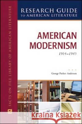 AMERICAN MODERNISM, 1914-1945 Bruccoli Clark Layman 9780816078653 Facts on File