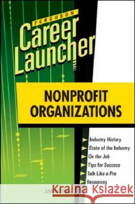 NONPROFIT ORGANIZATIONS Ann Morrill 9780816079582 Ferguson Publishing Company