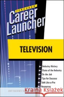 TELEVISION Amy Hackney Blackwell 9780816079629 Ferguson Publishing Company