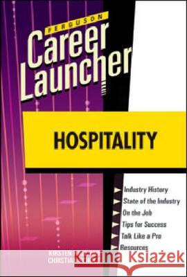 Hospitality Kirsten Hall and Christian Dahl Schulz 9780816079711 Ferguson Publishing Company