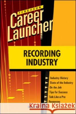 Recording Industry : Career Launcher Don Rauf 9780816079773 Checkmark Books