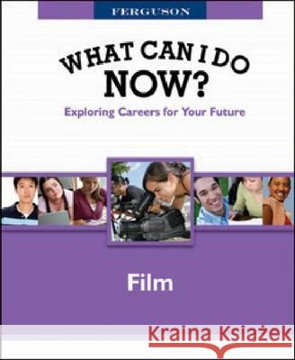 WHAT CAN I DO NOW: FILM Ferguson 9780816080762 Ferguson Publishing Company