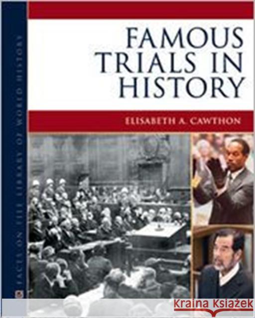 Famous Trials in History Elisabeth A. Cawthon 9780816081677 Facts on File