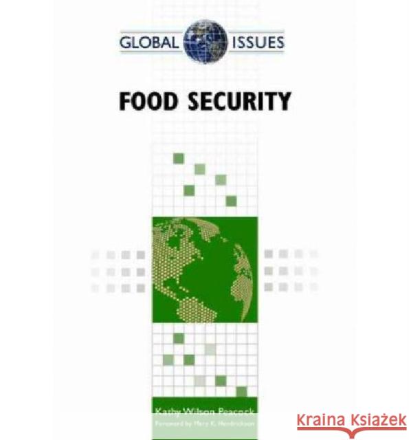 Food Security Kathy W. Peacock 9780816082032 Facts on File