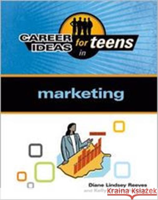 Career Ideas for Teens in Marketing Diane Lindse 9780816082681 Ferguson Publishing Company