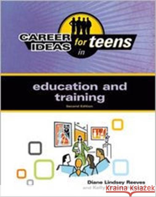 Career Ideas for Teens in Education and Training Reeves, Diane Lindsey 9780816082742