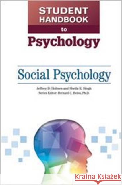 Social Psychology Holmes, Jeffrey D. 9780816082834 Facts on File