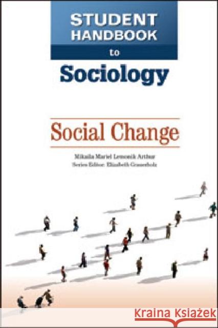 Social Change, Volume 7 Arthur, Mikaila Mariel Lemonik 9780816083220 Facts on File