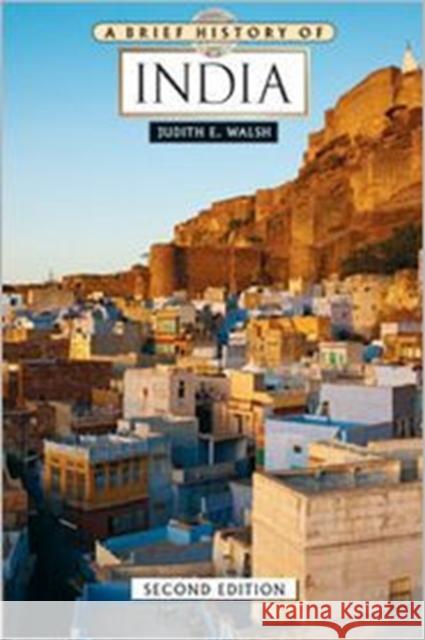 A Brief History of India Walsh, Judith E. 9780816083626