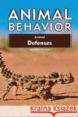 Animal Behavior Animal Defense Wilsdon Christina 9780816085125 Chelsea House Publications