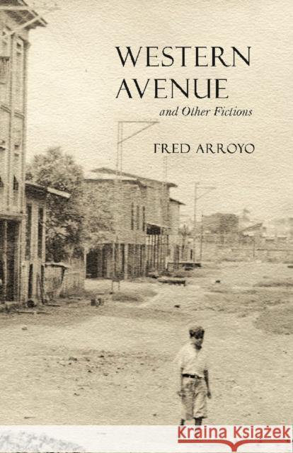 Western Avenue and Other Fictions Fred Arroyo 9780816502332
