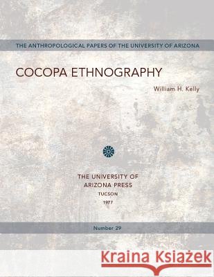 Cocopa Ethnography William H. Kelly 9780816503674