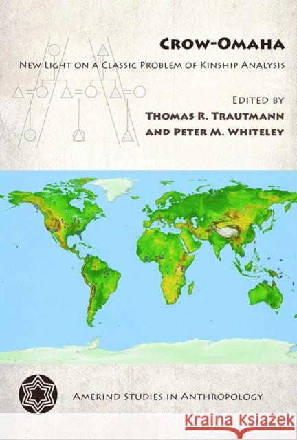 Crow-Omaha: New Light on a Classic Problem of Kinship Analysis Trautmann, Thomas R. 9780816507900
