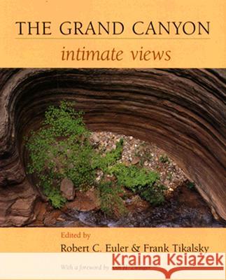 The Grand Canyon Robert C. Euler Frank Tikalsky Ann Zwinger 9780816512959
