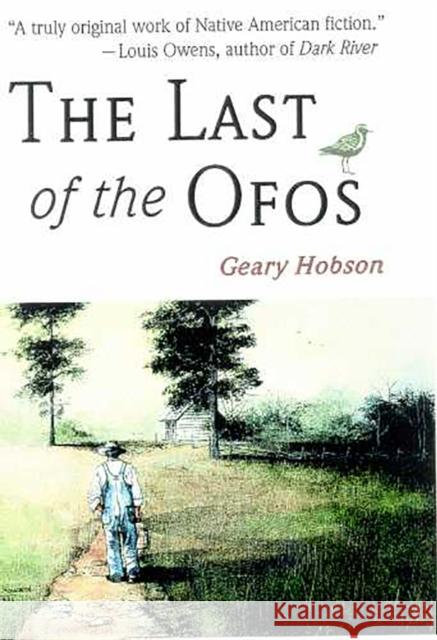 The Last of the Ofos Geary Hobson 9780816519590 University of Arizona Press