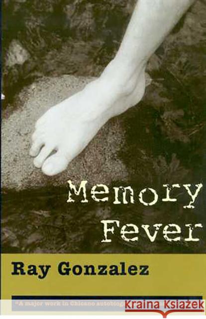 Memory Fever Ray Gonzalez 9780816520114 University of Arizona Press