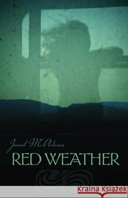 Red Weather: Volume 71 McAdams, Janet 9780816520350 University of Arizona Press