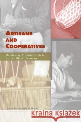 ARTISANS AND COOPERATIVES Kimberly M. Grimes B. Lynne Milgram 9780816520510