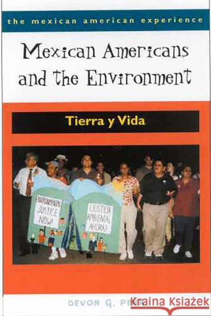 Mexican Americans and the Environment: Tierra y Vida Peña, Devon G. 9780816522118 University of Arizona Press
