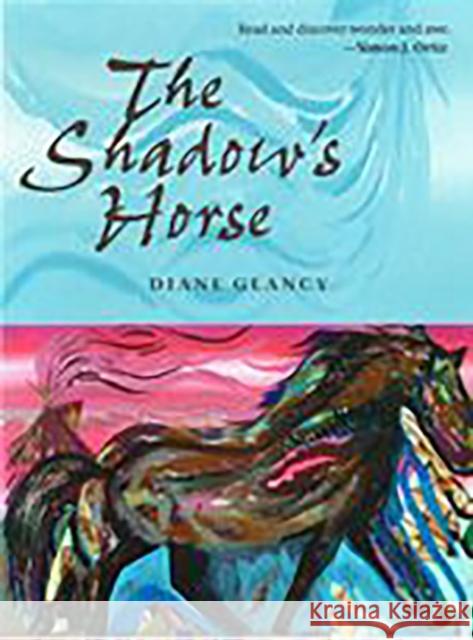 The Shadow's Horse Diane Glancy 9780816523283 University of Arizona Press