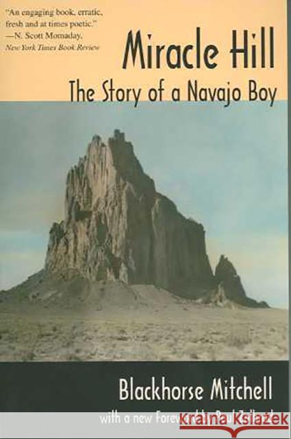 Miracle Hill: The Story of a Navajo Boy Mitchell, Blackhorse 9780816523986 University of Arizona Press