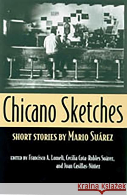 Chicano Sketches: Short Stories by Mario Suárez Suárez, Mario 9780816524044 University of Arizona Press