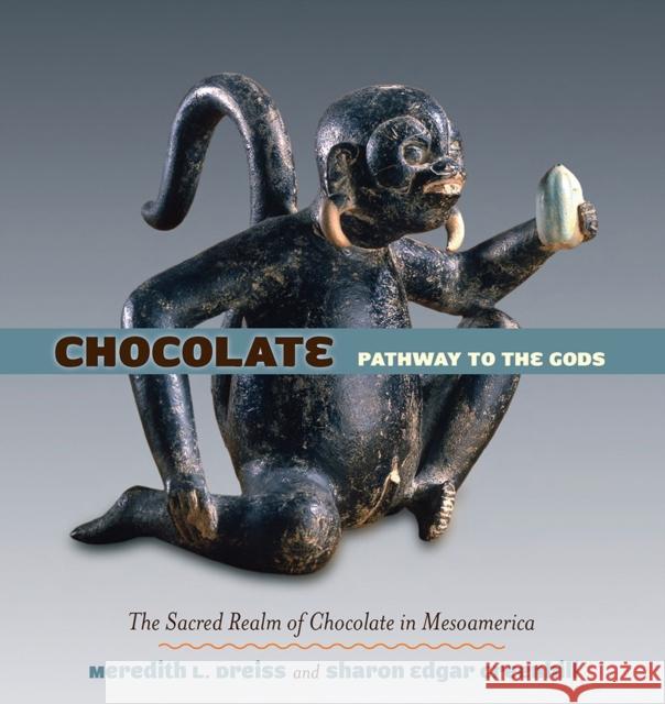 Chocolate: Pathway to the Gods [With CD (Audio)] Dreiss, Meredith L. 9780816524648 University of Arizona Press