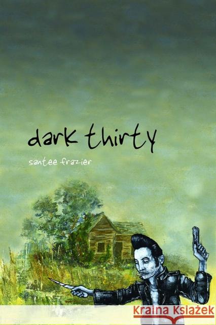 Dark Thirty: Volume 65 Frazier, Santee 9780816528141 University of Arizona Press