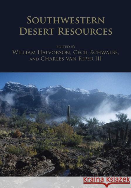 Southwestern Desert Resources Cecil R. Schwalbe Charles, III va William L. Halvorson 9780816528172 University of Arizona Press