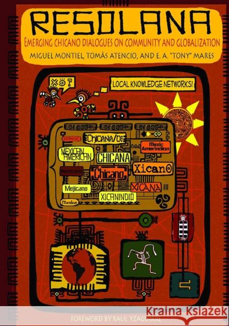 Resolana: Emerging Chicano Dialogues on Community and Globalization Montiel, Miguel 9780816528349 University of Arizona Press