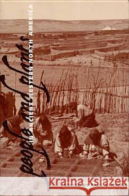 People and Plants in Ancient Western North America Paul E. Minnis 9780816529124