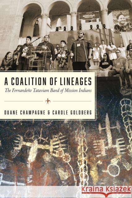 A Coalition of Lineages: The Fernandeño Tataviam Band of Mission Indians Champagne, Duane 9780816542222 University of Arizona Press