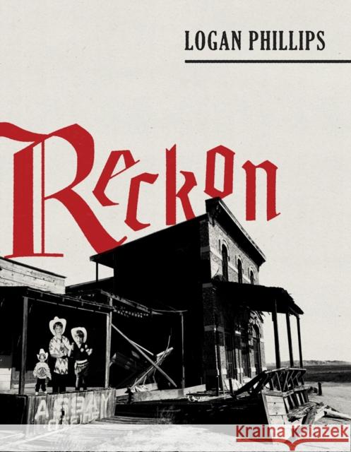 Reckon Logan Phillips 9780816555826 University of Arizona Press