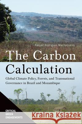 The Carbon Calculation Raquel Rodrigues Machaqueiro 9780816556588 University of Arizona Press